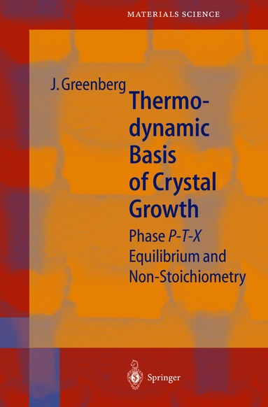 Jacob Greenberg - Thermodynamic Basis of Crystal Growth, Inbunden