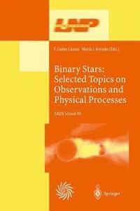 bokomslag Binary Stars: Selected Topics on Observations and Physical Processes