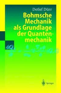 bokomslag Bohmsche Mechanik als Grundlage der Quantenmechanik
