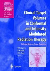 bokomslag Clinical Target Volumes in Conformal and Intensity Modulated Radiation Therapy