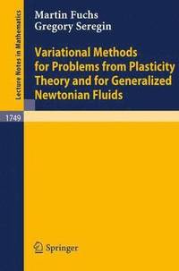 bokomslag Variational Methods for Problems from Plasticity Theory and for Generalized Newtonian Fluids