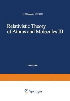 Relativistic Theory of Atoms and Molecules III 1