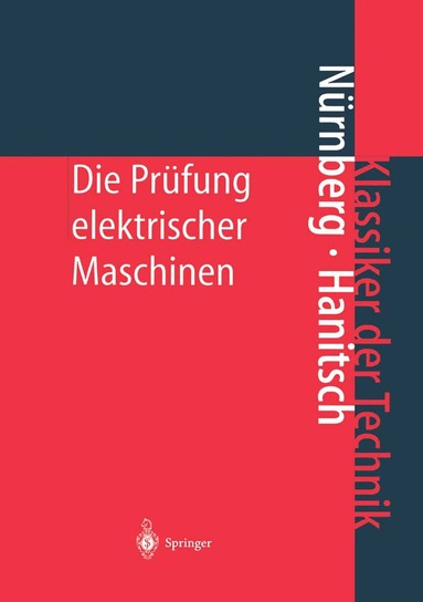 W. Nürnberg, R. Hanitsch - Die Prüfung elektrischer Maschinen, Inbunden
