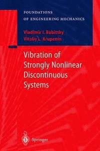 bokomslag Vibration of Strongly Nonlinear Discontinuous Systems