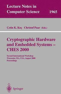 Cryptographic Hardware and Embedded Systems - CHES 2000 1