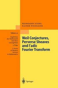 bokomslag Weil Conjectures, Perverse Sheaves and -adic Fourier Transform