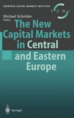 Michael Schröder - New Capital Markets in Central and Eastern Europe, Inbunden