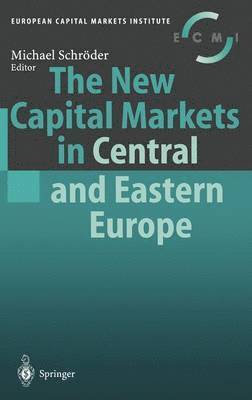 The New Capital Markets in Central and Eastern Europe 1