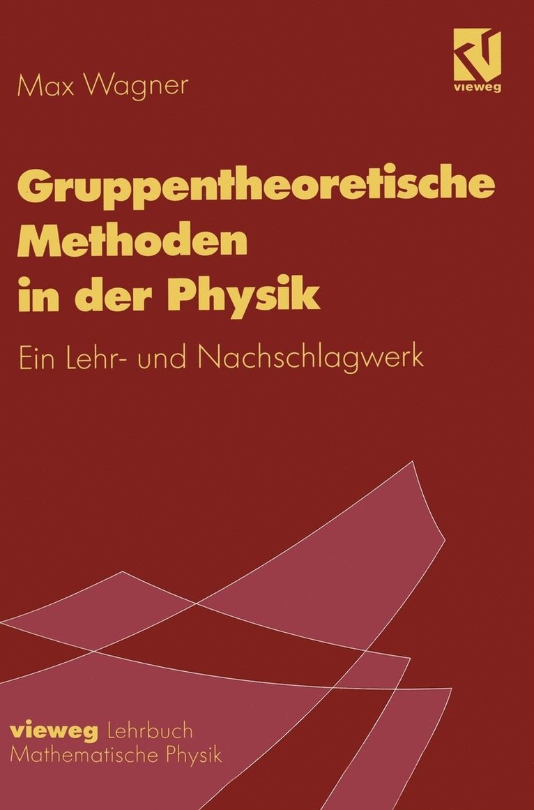 Gruppentheoretische Methoden in der Physik 1