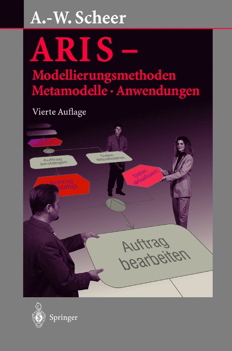 August-Wilhelm Scheer - ARIS — Modellierungsmethoden, Metamodelle, Anwendungen, Inbunden