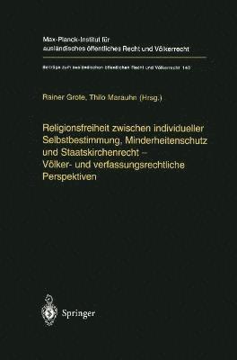 Religionsfreiheit zwischen individueller Selbstbestimmung, Minderheitenschutz und Staatskirchenrecht - Vlker- und verfassungsrechtliche Perspektiven 1