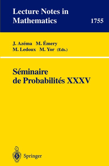 J. Azema, M. Emery, M. Ledoux, M. Yor - Seminaire de Probabilites XXXV, Häftad