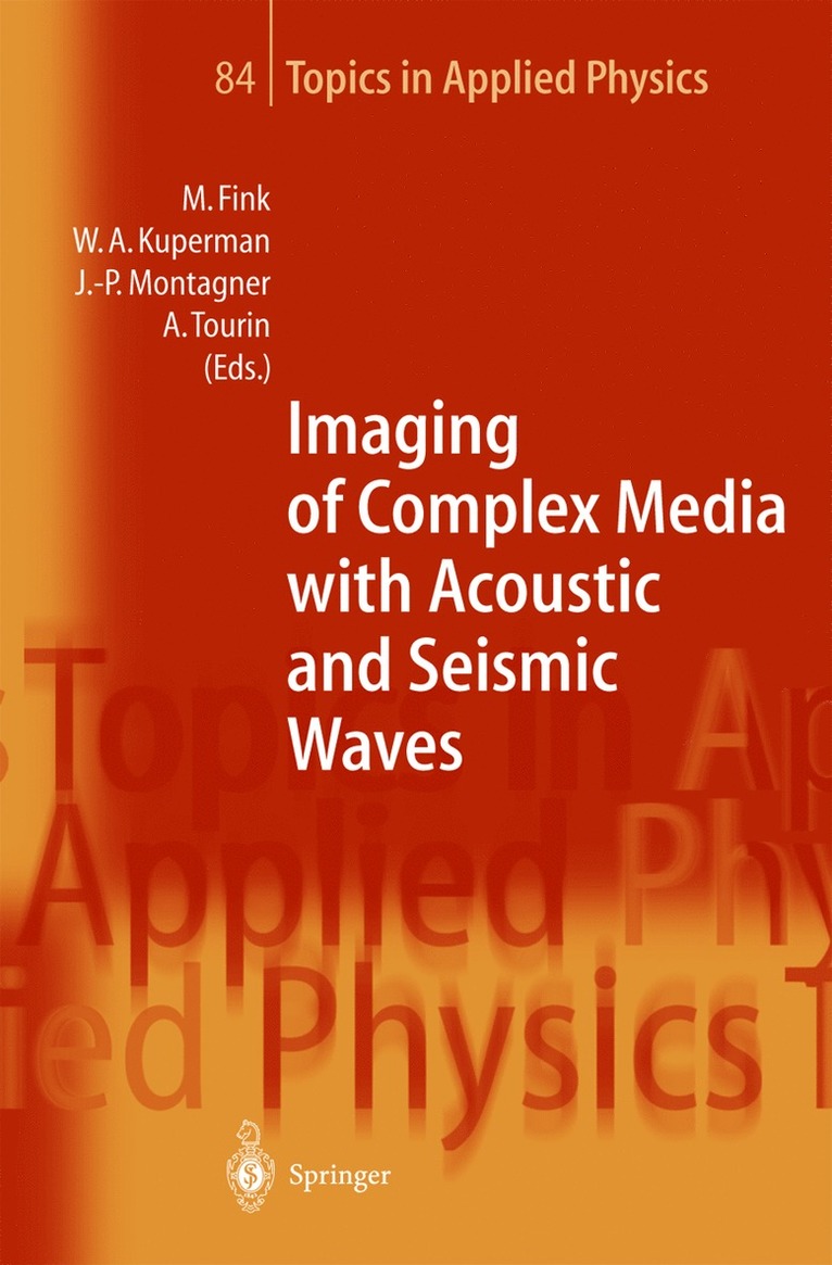 M. Fink, W. a. Kuperman, Mathias Fink, William A. Kuperman, Jean-Paul Montagner, Arnaud Tourin, William a. Kuperman - Imaging of Complex Media with Acoustic and Seismic Waves, Inbunden