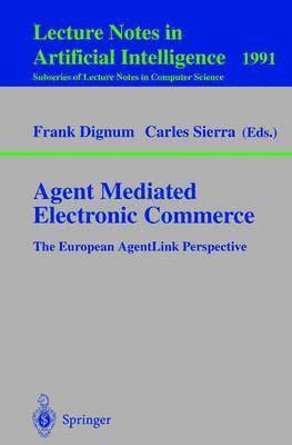 Agent Mediated Electronic Commerce 1