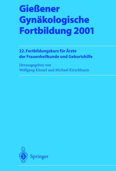 Wolfgang Künzel, Michael Kirschbaum - Gießener Gynäkologische Fortbildung 2001, Häftad