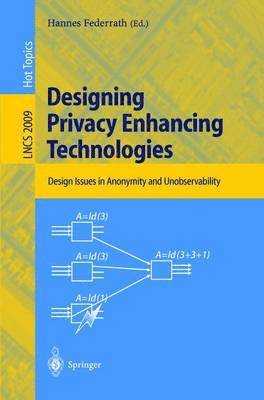 Designing Privacy Enhancing Technologies 1