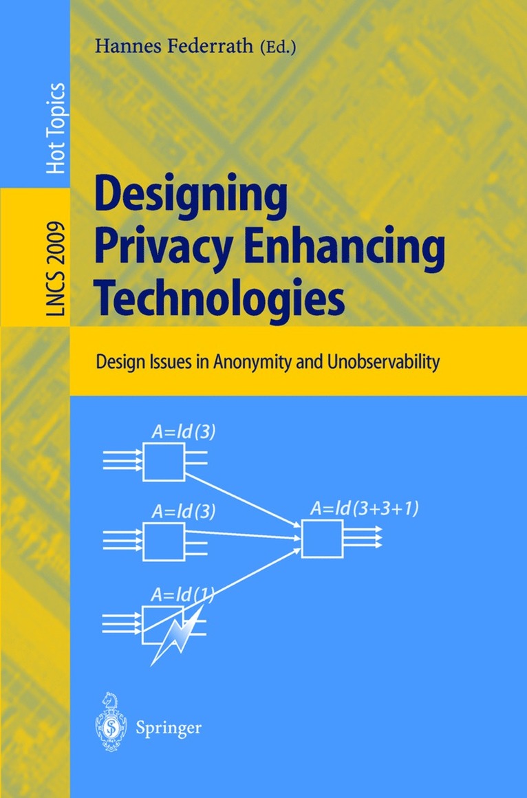 Hannes Federrath - Designing Privacy Enhancing Technologies, Häftad
