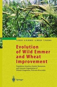 bokomslag Evolution of Wild Emmer and Wheat Improvement