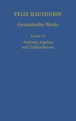 Felix Hausdorff - Gesammelte Werke Band IV 1