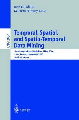 Temporal, Spatial, and Spatio-Temporal Data Mining 1