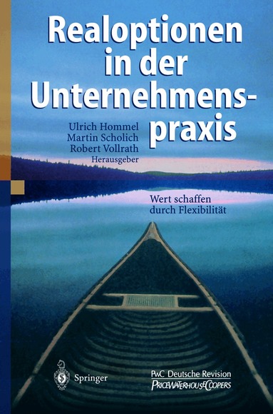 Ulrich Hommel, Martin Scholich, Robert Vollrath - Realoptionen in der Unternehmenspraxis, Inbunden