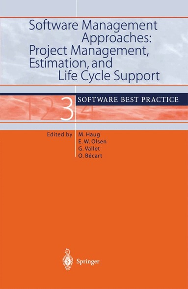 Michael Haug, Eric W. Olsen, Gilles Vallet, Olivier Becart - Software Management Approaches: Project Management, Estimation, and Life Cycle Support, Häftad