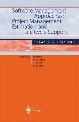 Software Management Approaches: Project Management, Estimation, and Life Cycle Support 1
