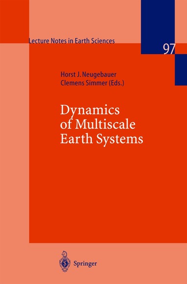 Horst J. Neugebauer, Clemens Simmer - Dynamics of Multiscale Earth Systems, Häftad