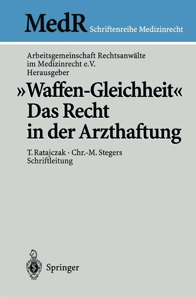 Arbeitsgemeinschaft Rechtsanwälte im Medizinrecht e.V. - „Waffen-Gleichheit“, Häftad