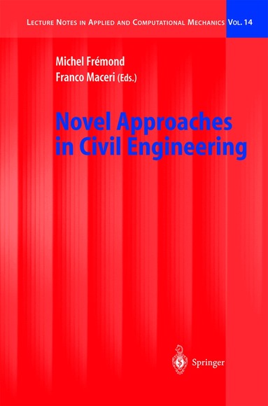 Laboratoire Lagrange, Michel Fremond, Franco Maceri - Novel Approaches in Civil Engineering, Inbunden