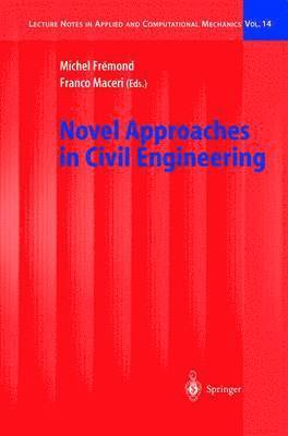 Laboratoire Lagrange, Michel Fremond, Franco Maceri, Michel Frimond - Novel Approaches in Civil Engineering, Inbunden
