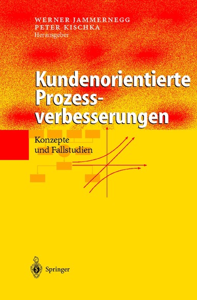Werner Jammernegg, Peter Kischka - Kundenorientierte Prozessverbesserungen, Inbunden
