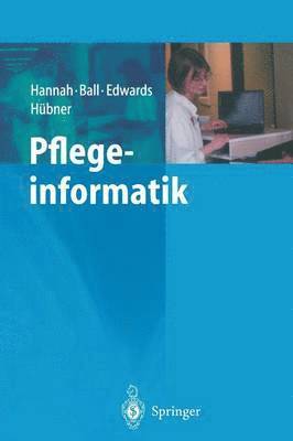 Kathryn J. Hannah, Marion J. Ball, Margaret J.A. Edwards, Margaret J. A. Edwards, U. Hübner - Pflegeinformatik, Häftad