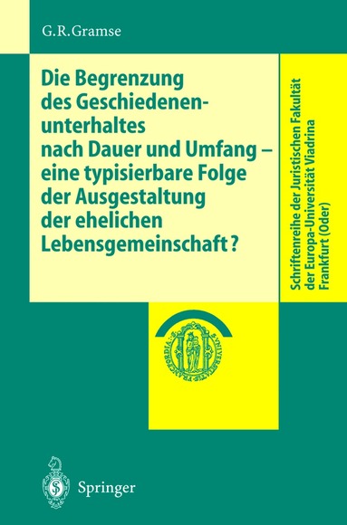 Gerold R. Gramse - Die Begrenzung des Geschiedenenunterhaltes nach Dauer und Umfang, Häftad