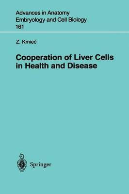 Z. Kmiec - Cooperation of Liver Cells in Health and Disease, Häftad