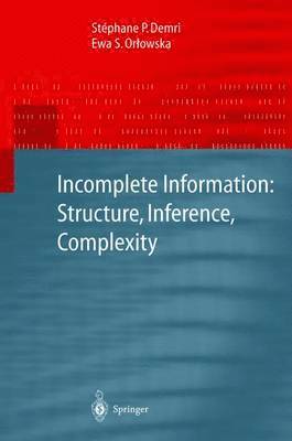 Incomplete Information: Structure, Inference, Complexity 1