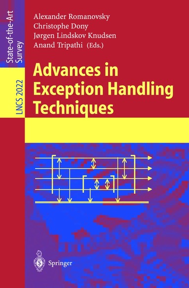 Alexander Romanovsky, Christophe Dony, Jorgen Lindskov Knudsen, Anand Tripathi - Advances in Exception Handling Techniques, Häftad