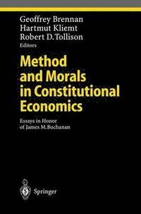 bokomslag Method and Morals in Constitutional Economics