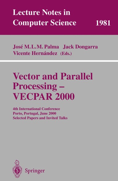 Jose M.L.M. Palma, Jack Dongarra, Vicente Hernandez - Vector and Parallel Processing - VECPAR 2000, Häftad