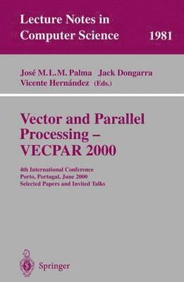 bokomslag Vector and Parallel Processing - VECPAR 2000