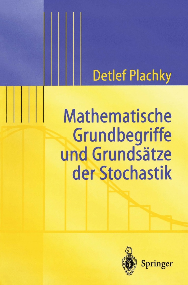 Mathematische Grundbegriffe und Grundstze der Stochastik 1