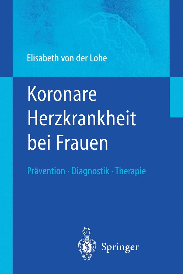 Elisabeth von der Lohe, Elisabeth Von Der Lohe, Elisabeth Von Der Lohe - Koronare Herzkrankheit bei Frauen, Häftad