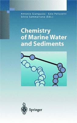 Antonio Gianguzza, Ezio Pelizzetti, Silvio Sammartano - Chemistry of Marine Water and Sediments, Inbunden