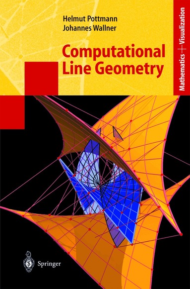 Helmut Pottmann, Johannes Wallner - Computational Line Geometry, Inbunden