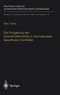 Die Fortgeltung DES Umweltvolkerrechts in Internationalen Bewaffneten Konflikten 1