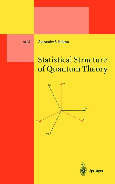 Alexander S. Holevo - Statistical Structure of Quantum Theory, Inbunden