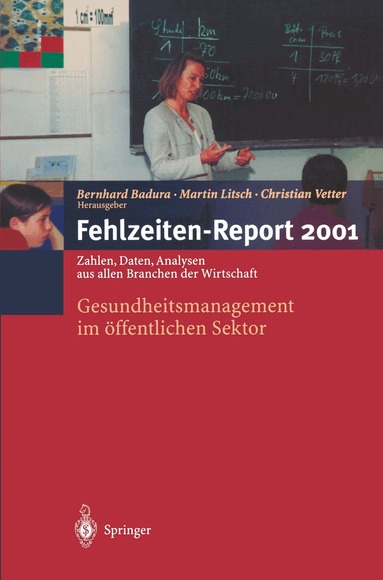 B. Badura, M. Litsch, C. Vetter - Fehlzeiten-Report 2001, Häftad