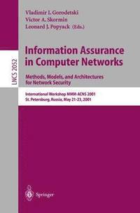 bokomslag Information Assurance in Computer Networks: Methods, Models and Architectures for Network Security