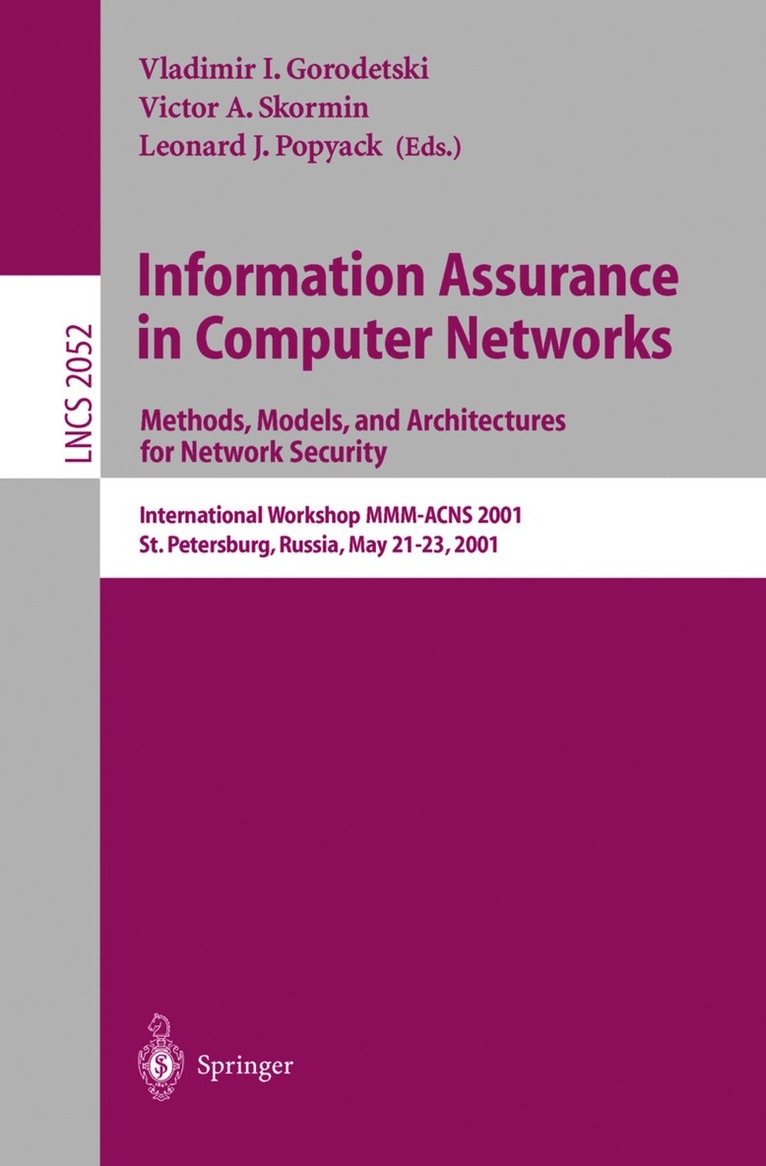 Information Assurance in Computer Networks: Methods, Models and Architectures for Network Security 1