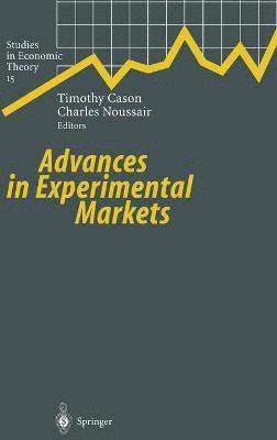 T. Cason, C. Noussair, Timothy Cason, Charles Noussair - Advances in Experimental Markets, Inbunden